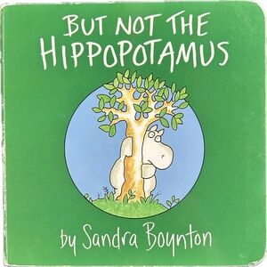 BUNDLE & SAVE 🦛 But Not the Hippopotamus by Sandra Boynton